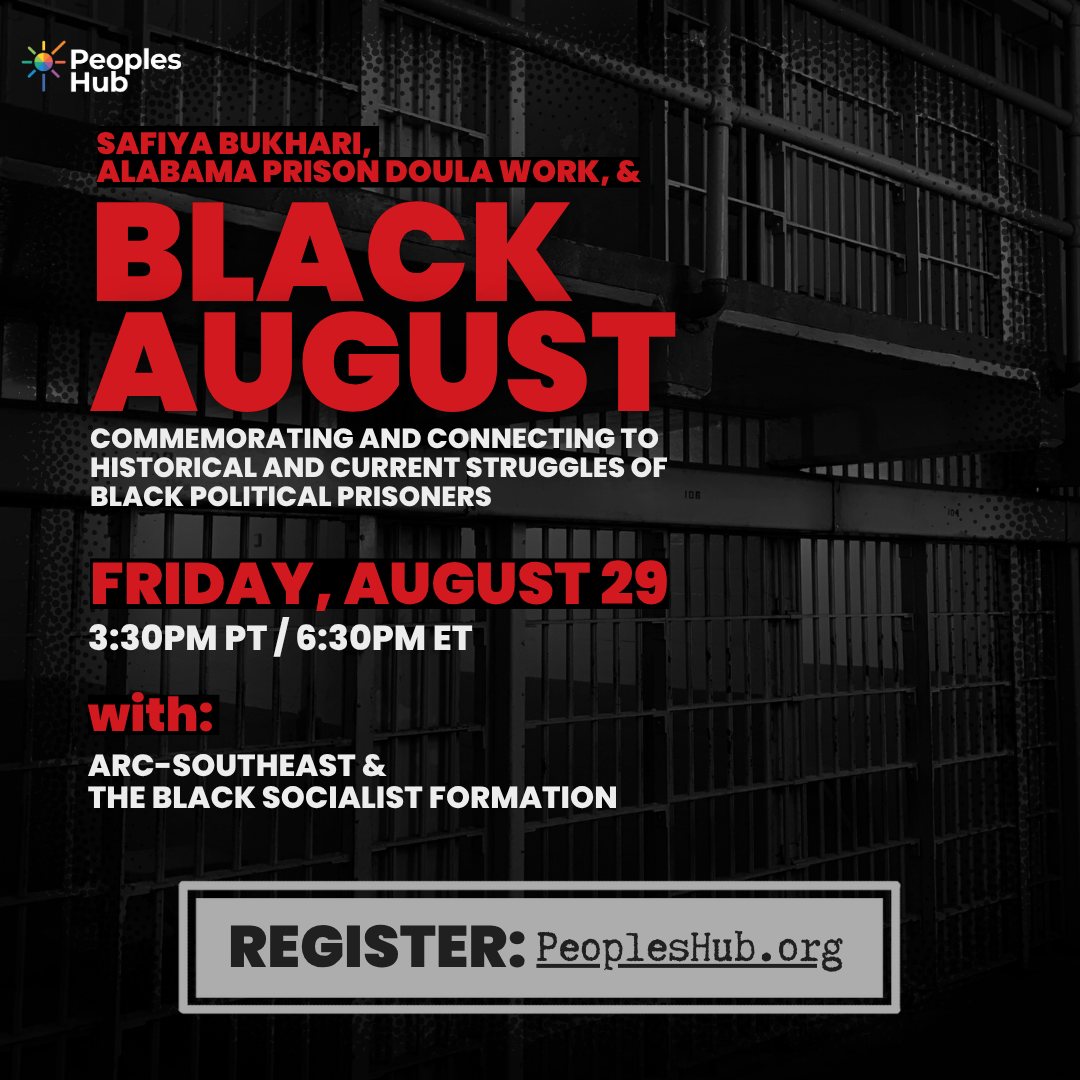 Black and gray image of 2 floors of prison cells. Text in red says "Safiya Bukhari, Alabama prison doula work, & Black August: Commemorating and Connecting to Historical and Current Struggles of Black Political Prisoners, Friday, August 29th, 6:30pm ET with ARC-Southeast & The Black Socialist Formation. Register: peopleshub.org