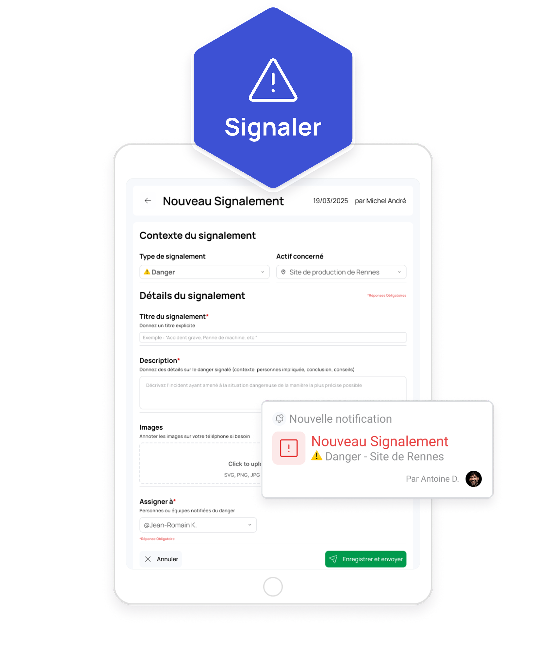 Interface d'une tablette affichant un formulaire pour créer un nouveau signalement de danger sur un site de production. Le formulaire comprend le type de signalement, l'actif concerné, le titre, la description, un espace pour ajouter des images et une option pour assigner la tâche. Une notification apparaît indiquant un nouveau signalement de danger sur le site de Rennes, signalé par Antoine D.