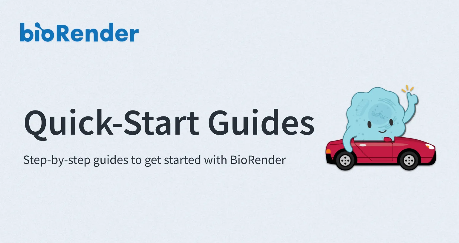 BioRender Quick-Start Guides title with step-by-step help and cartoon cell driving a red car waving.