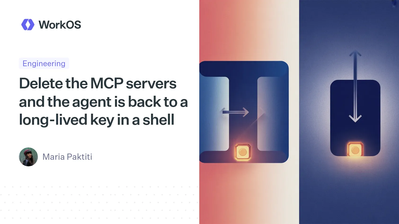 Delete the MCP servers and the agent is back to a long-lived key in a shell