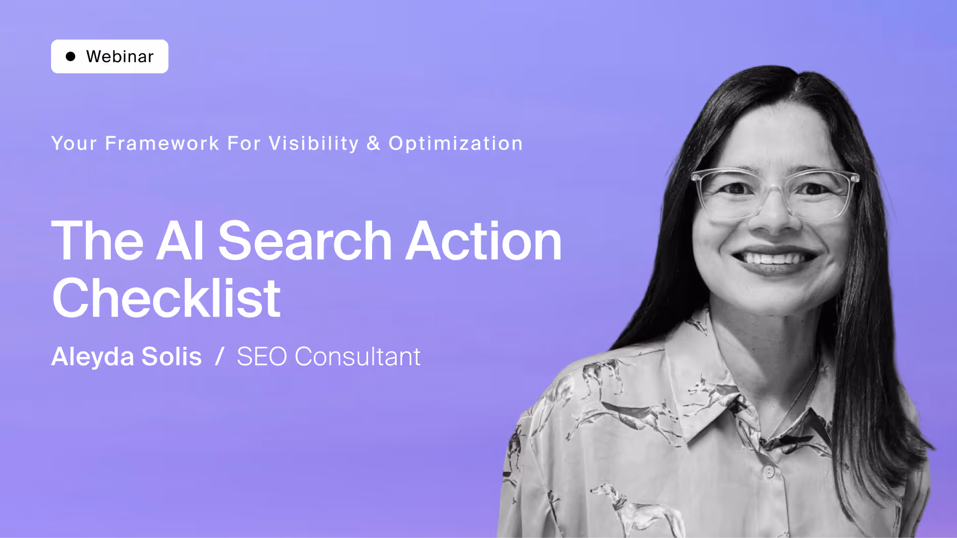 Webinar Recap: The AI Search Action Checklist with Aleyda Solis