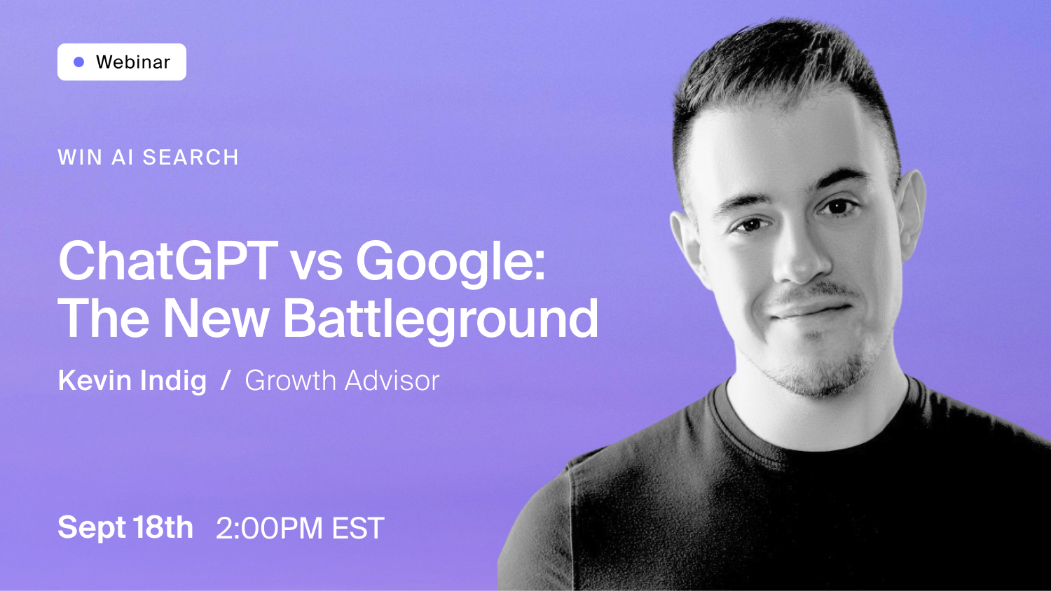 Webinar: ChatGPT vs. Google & The New Battleground with Kevin Indig