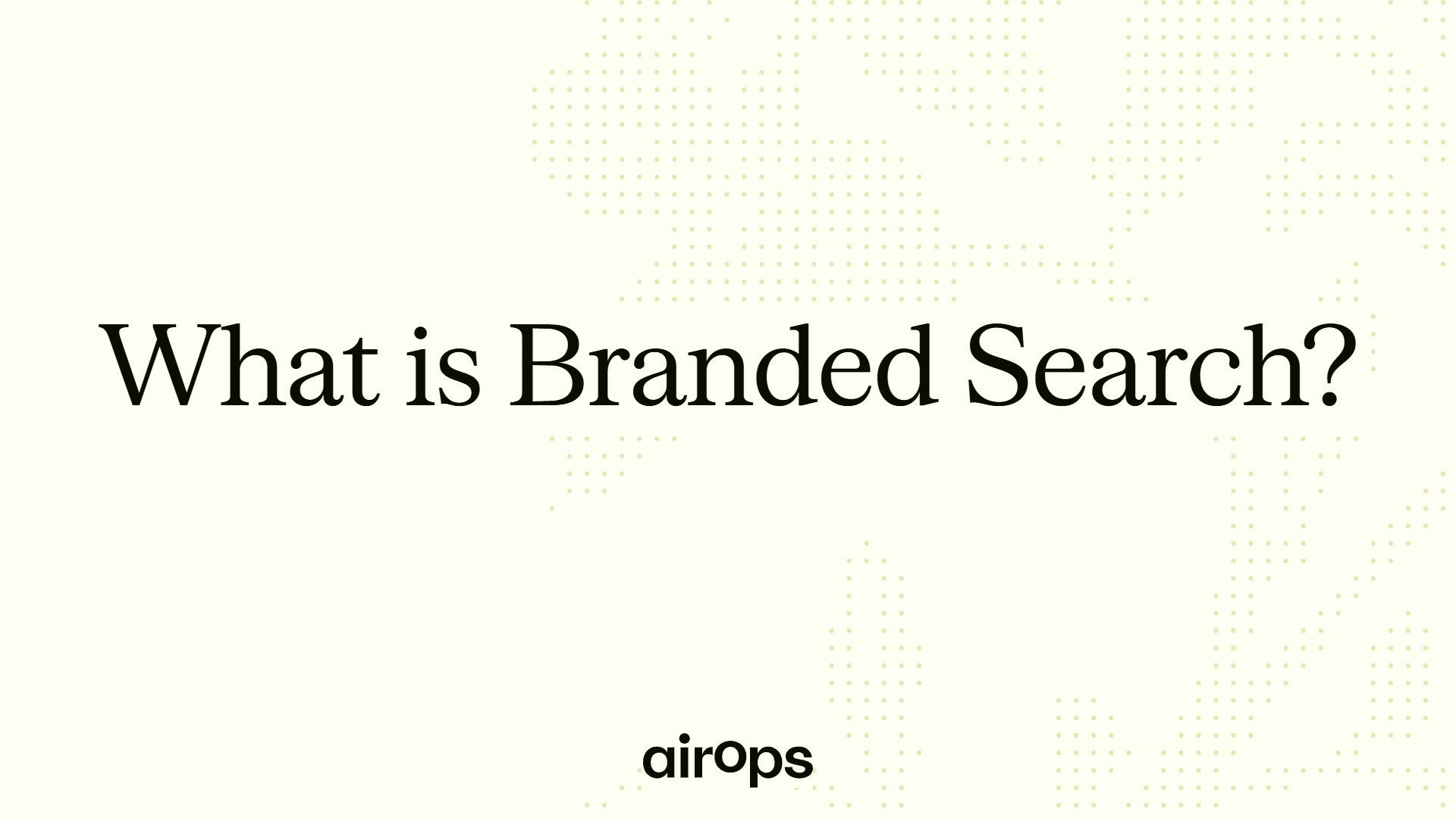 What is Branded Search?