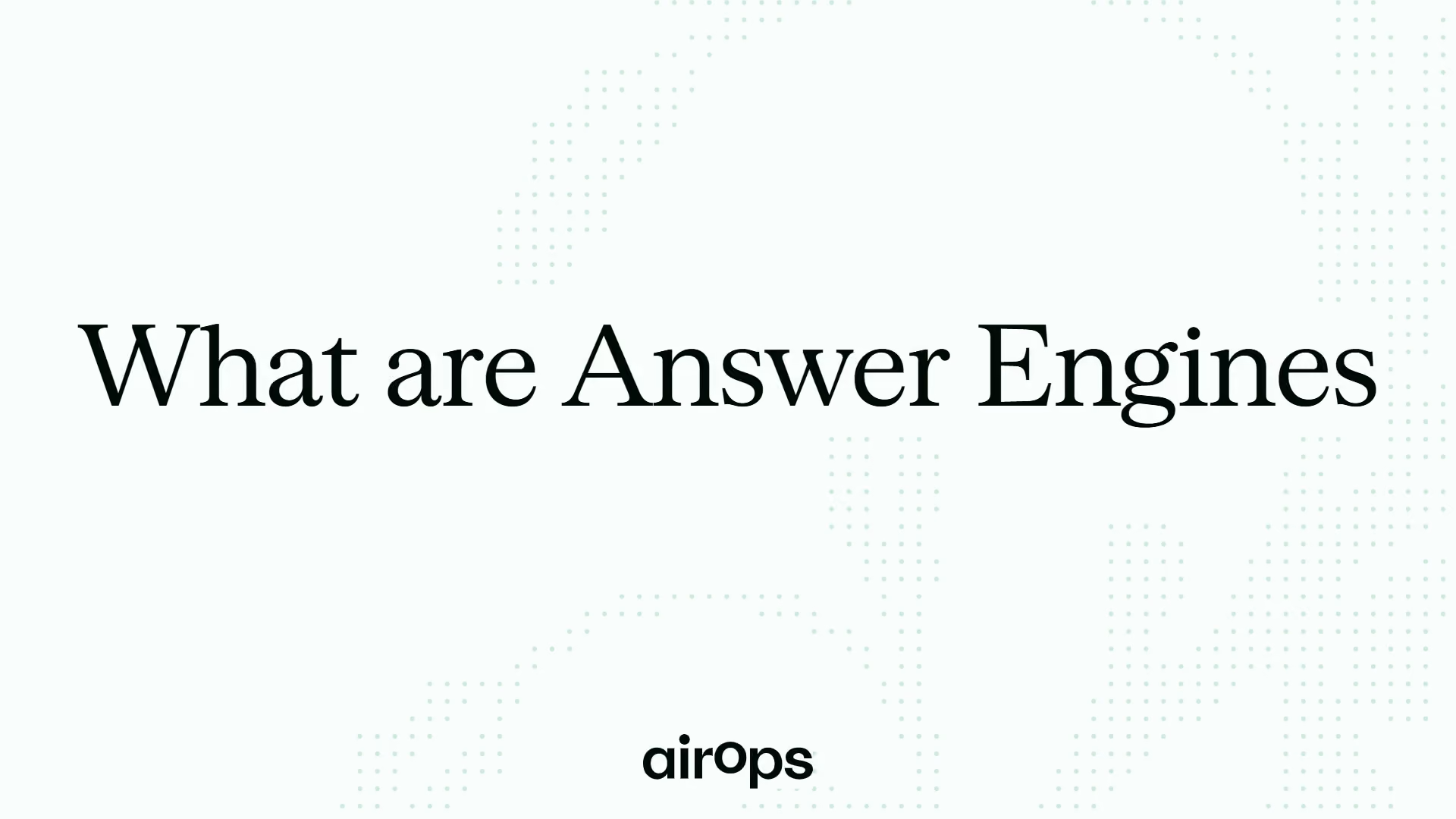 What Are Answer Engines?