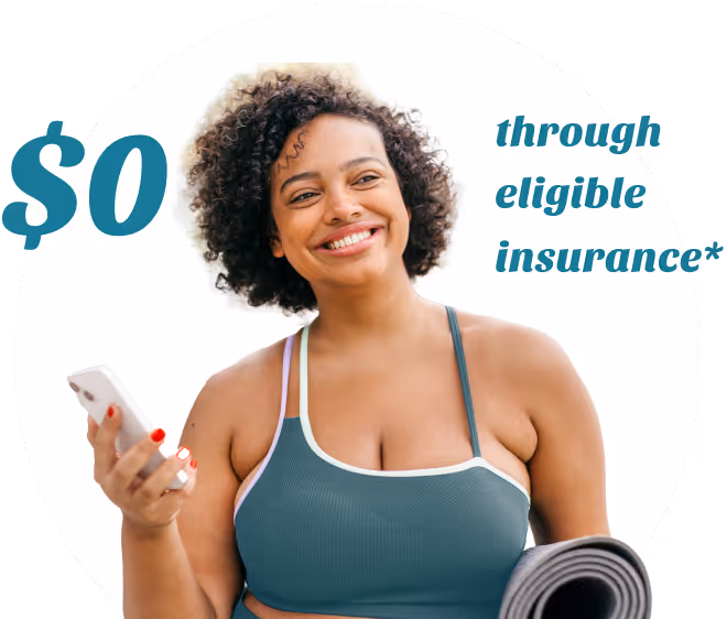 $0 through eligible insurance