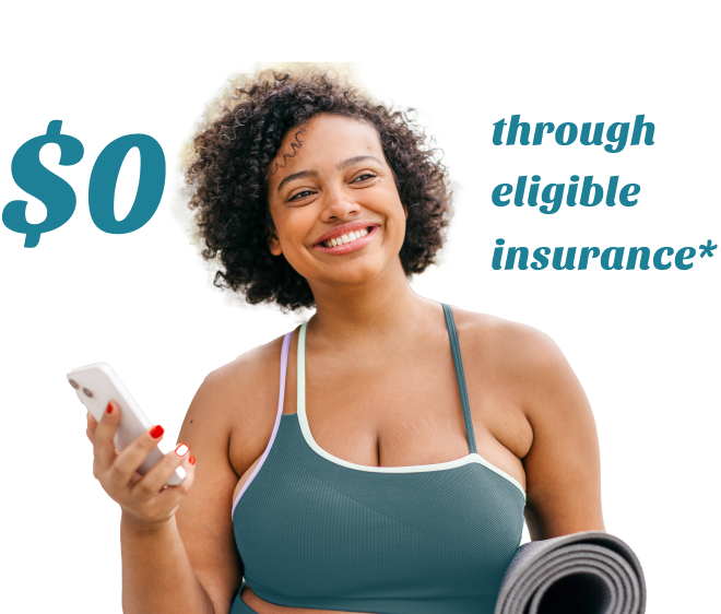 $0 through eligible insurance