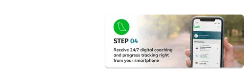 Step 4 - Receive 24/7 digital coaching and progress tracking right from your smartphone