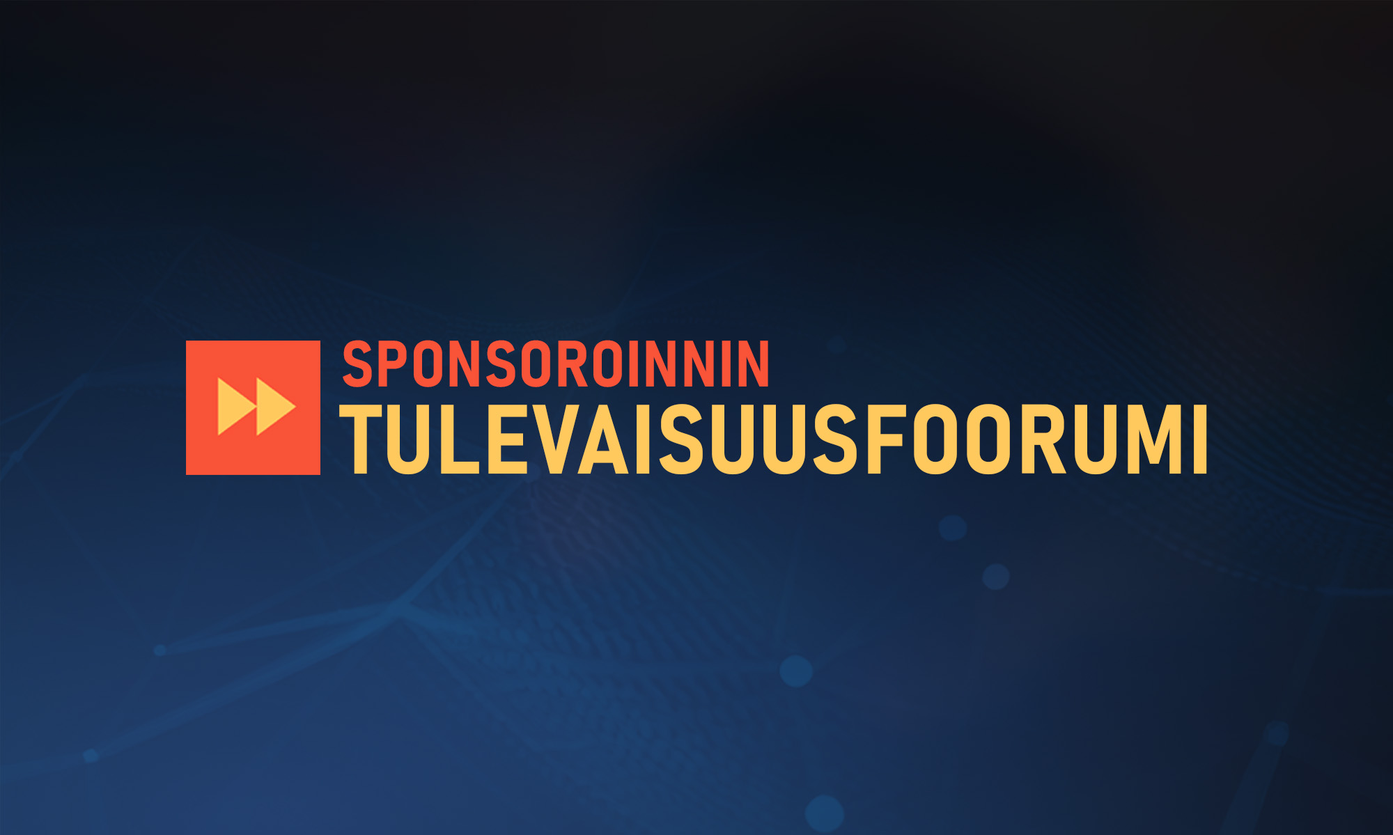 Sponsoroinnin tulevaisuusfoorumi