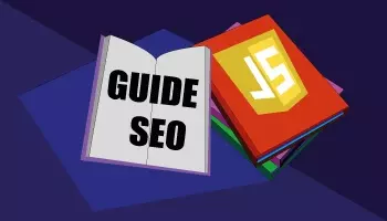 Guide complet Javascript SEO