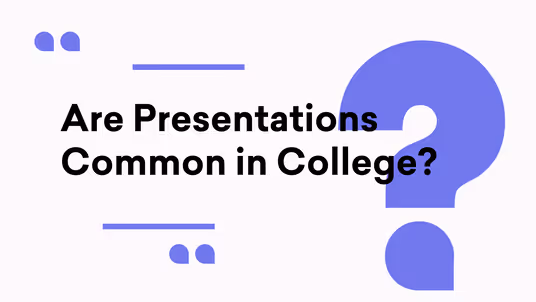 Are presentations common in college?, prepared by Decktopus Content Team
