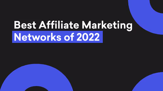 Best affiliate marketing networks of 2021, prepared by Decktopus Content Team