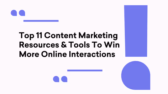Content marketing resources and tools you should know in 2021 prepared by Ghayoor Zafar
