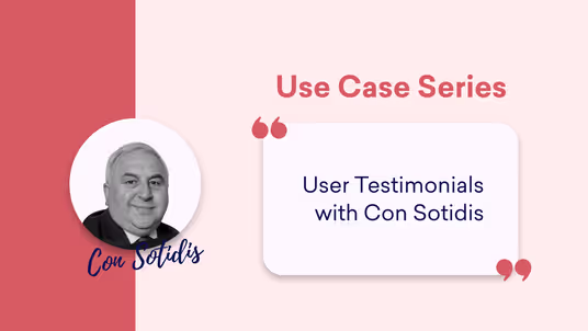Use Case Series #1: Meet Con Sotidis