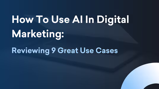 9 ways of using AI in digital marketing