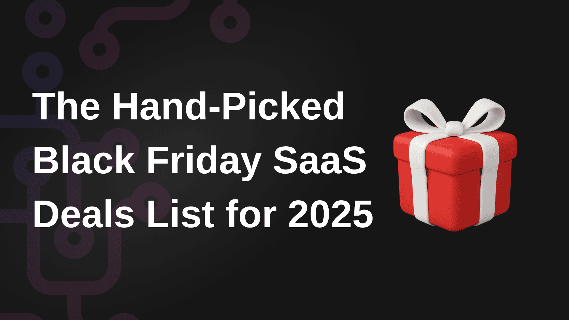 Thumbnail for The Hand-Picked Black Friday SaaS Deals List for 2025 blog of Decktopus AI