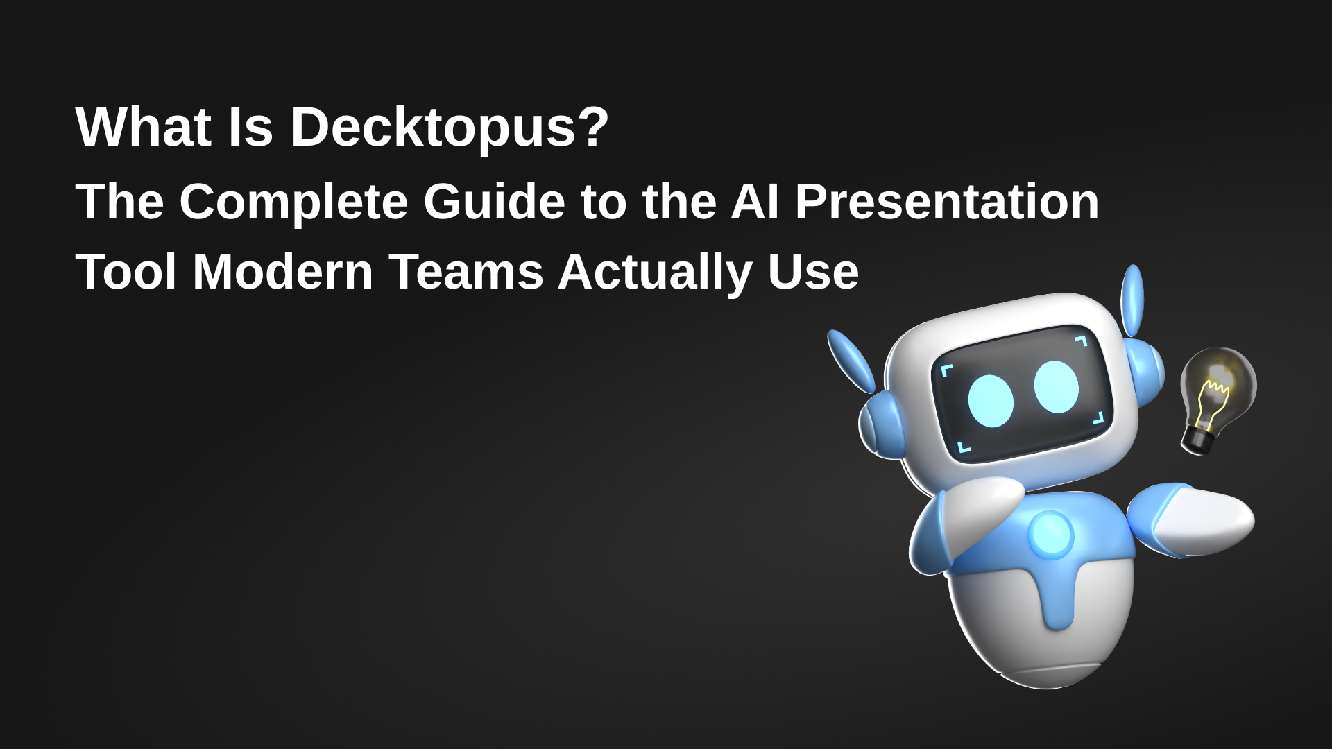 What Is Decktopus? The Complete Guide to the AI Presentation Tool Modern Teams Actually Use