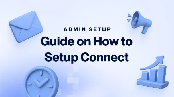 Admin Setup - Guide on how to setup Connect
