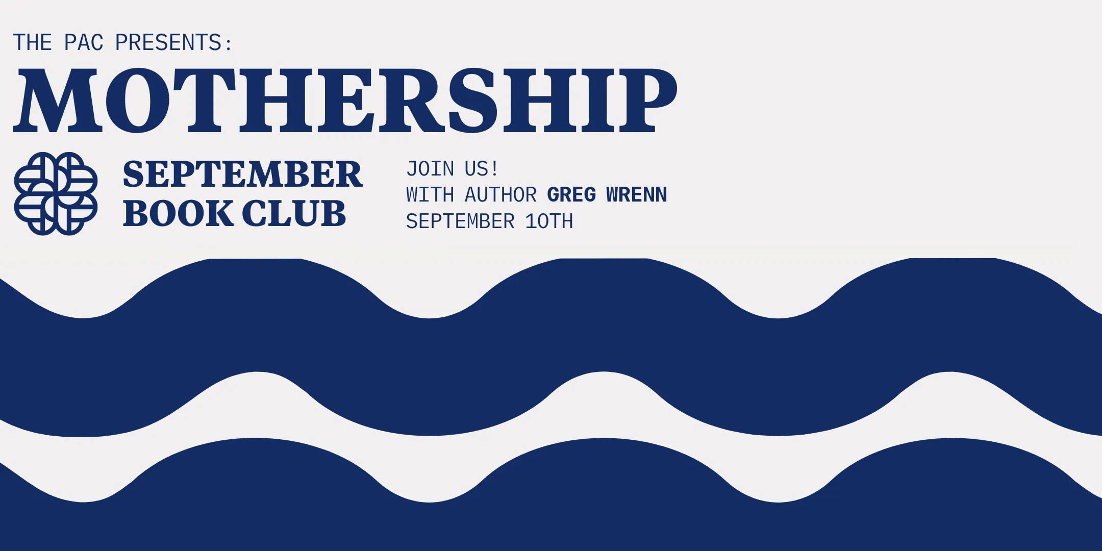 PAC Book Club:  Mothership:  A Memoir of Wonder and Crisis  (Author Greg Wrenn in attendance)
