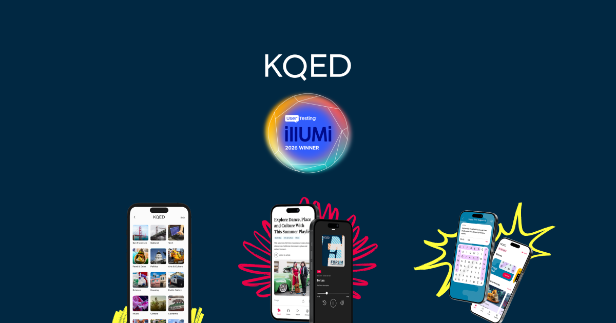 UserTesting named KQED the winner of the 2026 Illumi Award for Mission Impact