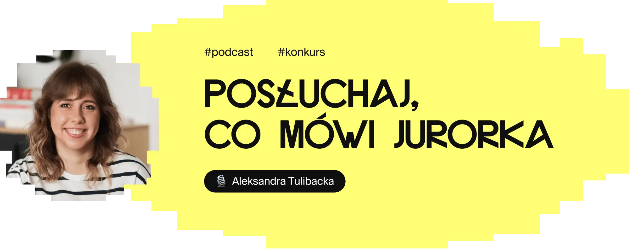 Posłuchaj rad Aleksandry Tulibackiej – jurorki konkursu Design by Śliwka Nałęczowska