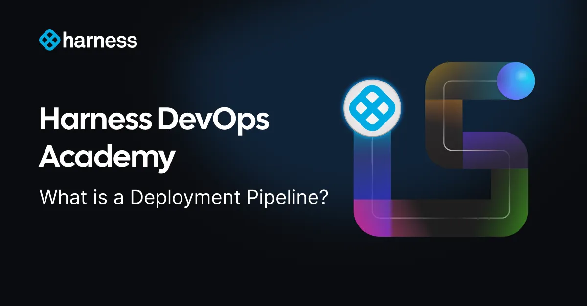 What is a DevOps Pipeline? | Harness Glossary | Harness