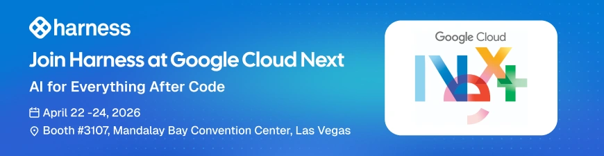 Harness at Google Cloud Next 26