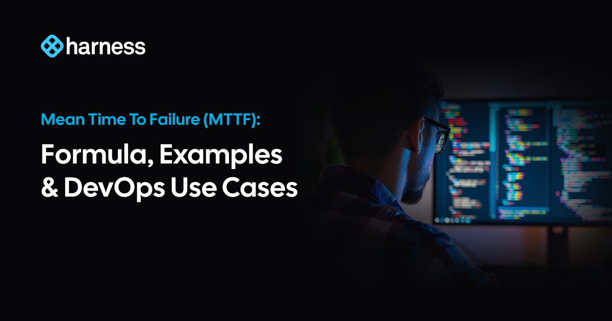 Mean Time to Failure (MTTF): Formula, Examples & DevOps Use