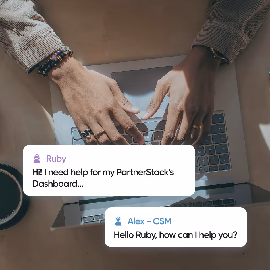 Get instant support when you need it