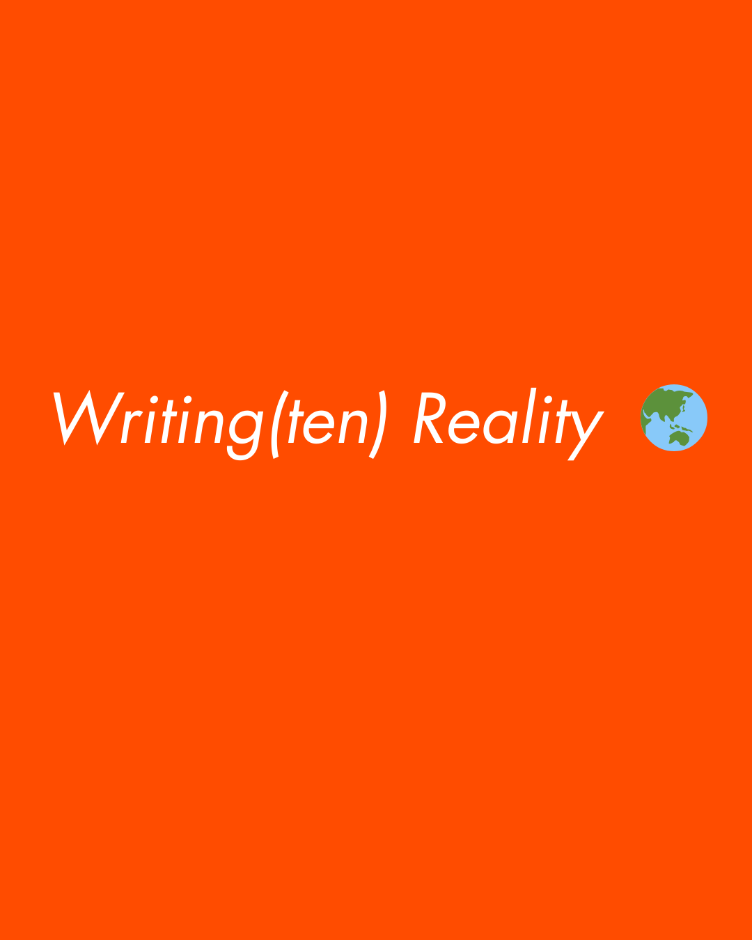 Writing(ten) Reality 🌏 08.10.25