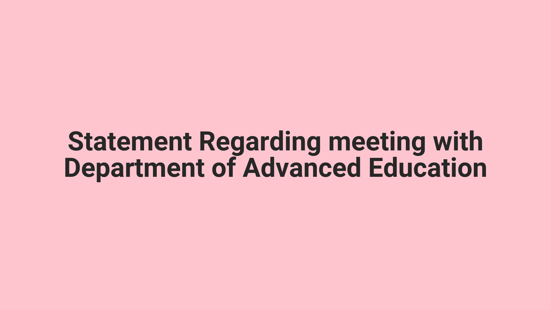 Statement Regarding meeting with Department of Advanced Education