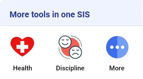 Icons for Health, Discipline, and More tools under the heading More tools in one SIS.
