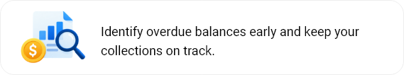 Icon of a document with a bar chart and a magnifying glass with a dollar sign, next to text saying Identify overdue balances early and keep your collections on track.