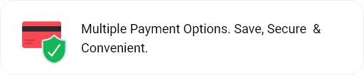 Red credit card icon with a green shield and checkmark, next to text that reads: Multiple Payment Options. Save, Secure & Convenient.