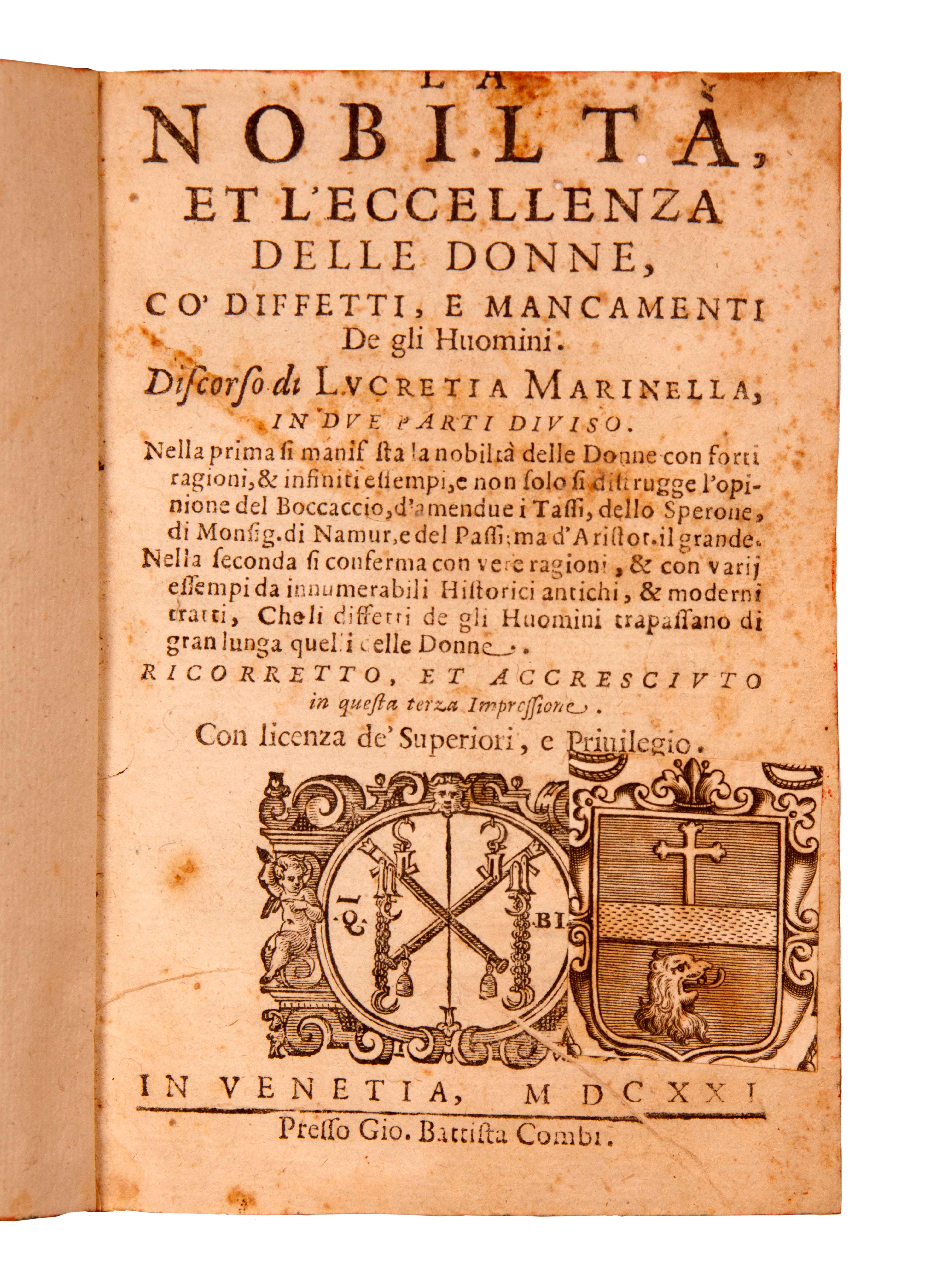 Marinelli, Lucrezia, La nobiltà, et l’eccellenza delle donne, co’ diffetti, e mancamenti de gli huomini... in Venetia: presso Gio. Battista Combi, 1621, frontespizio‍