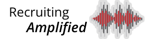 Recruiting Amplified