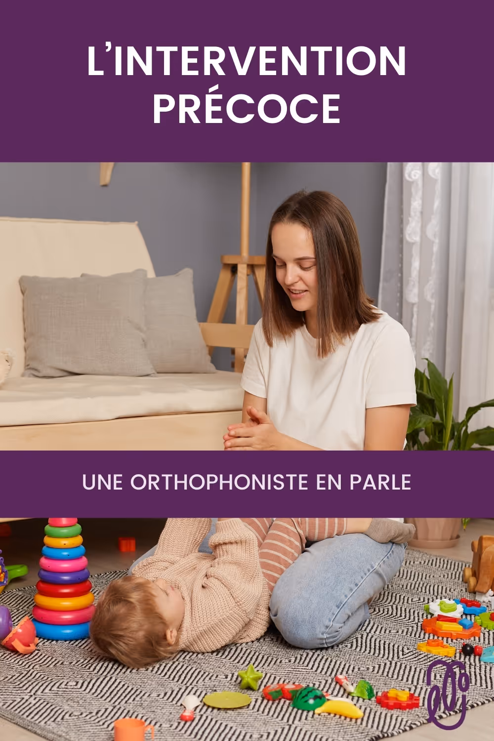 Lorianne Lacerte, orthophoniste, vous explique c’est quoi de l’intervention précoce en orthophonie et pourquoi elle est si importante.