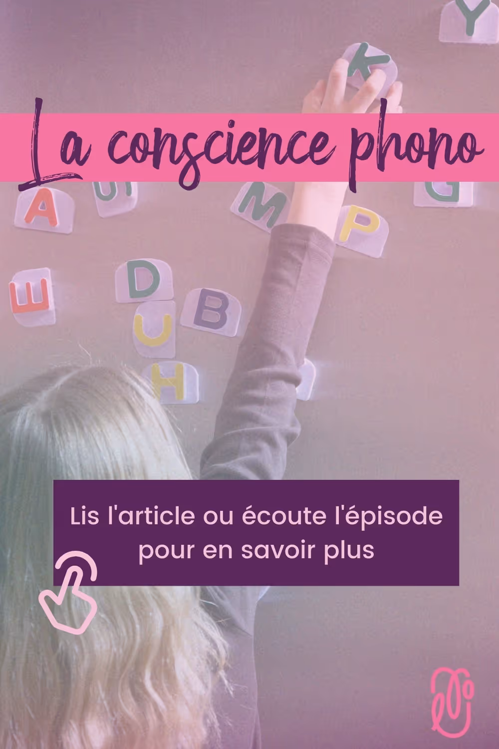 Dans cet épisode de podcast, Lorianne Lacerte, orthophoniste, vous explique ce qu'est la conscience phonologique et pourquoi il est si important de la travailler avec les enfants !