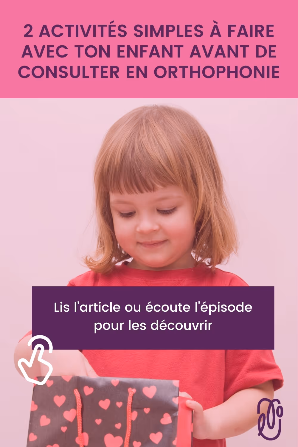Outil de pré-évaluation du langage de l'enfant. Deux activités à faire à la maison et une grille à cocher pour répondre à la fameuse question « Quand consulter une orthophoniste? »