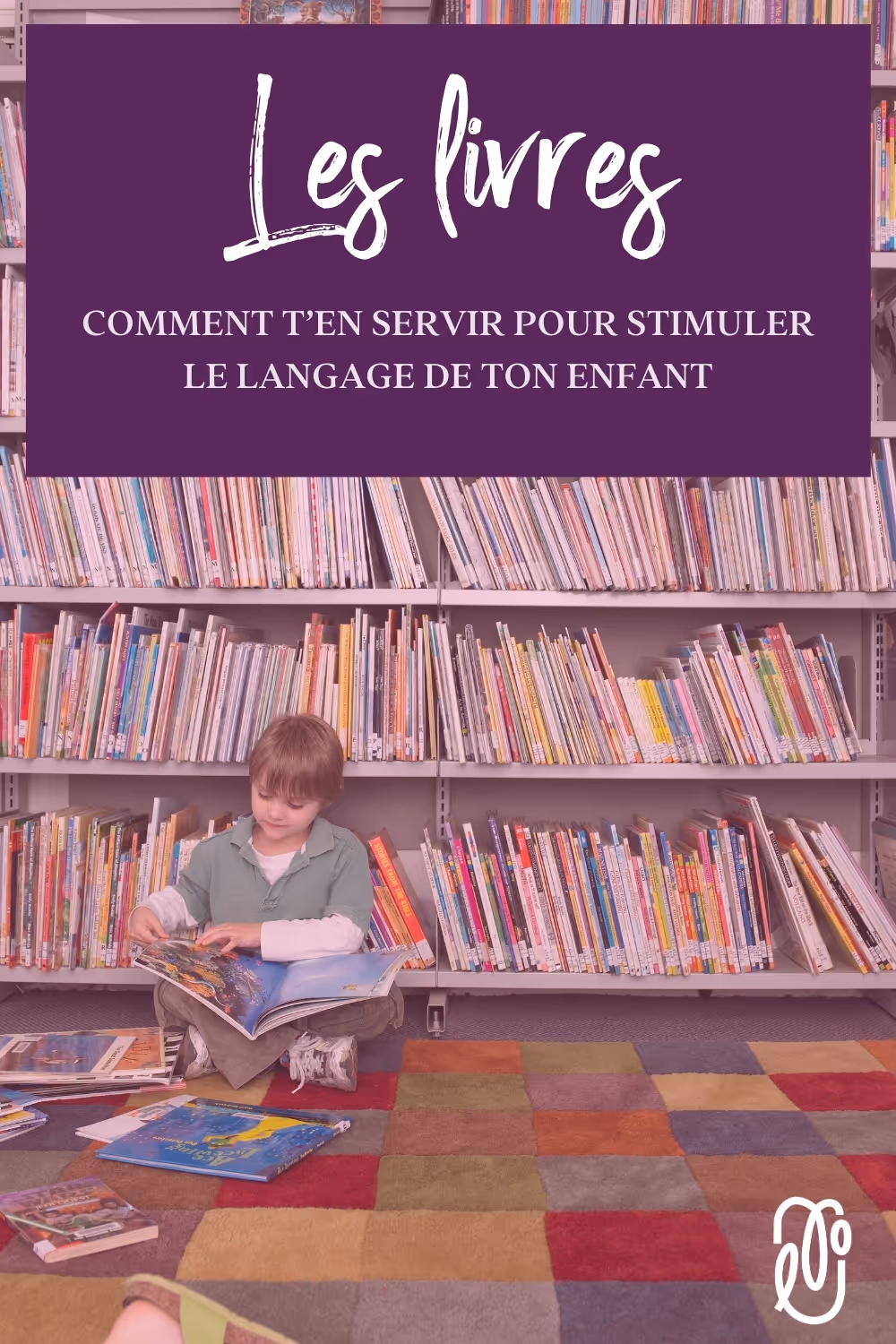Une entrevue avec Marie Plourde du blogue Maman Favoris. Elle nous explique comment utiliser les livres pour stimuler le langage.