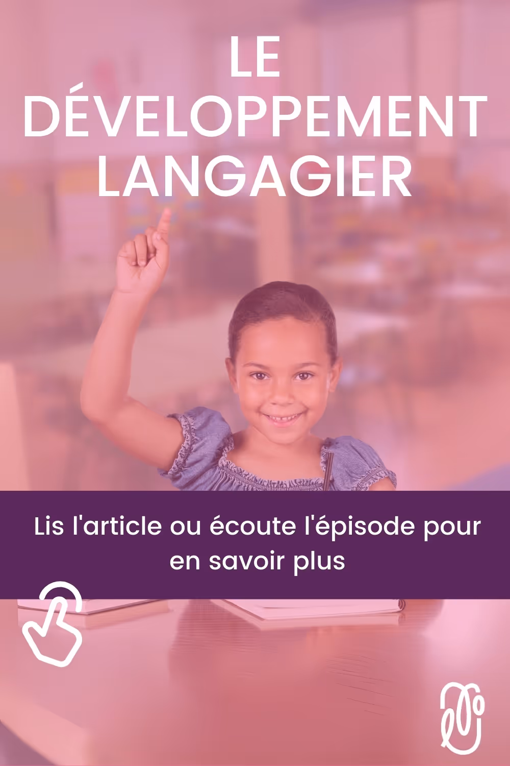 Lorianne Lacerte, orthophoniste, explique comment savoir si le langage de notre enfant se développe normalement.