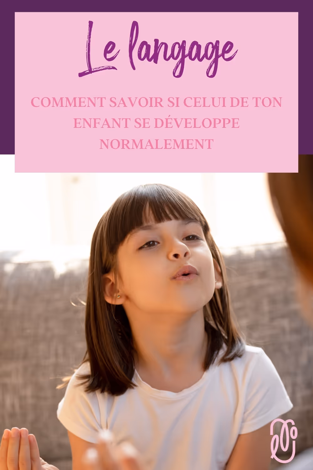 Lorianne Lacerte, orthophoniste, explique comment savoir si le langage de notre enfant se développe normalement.