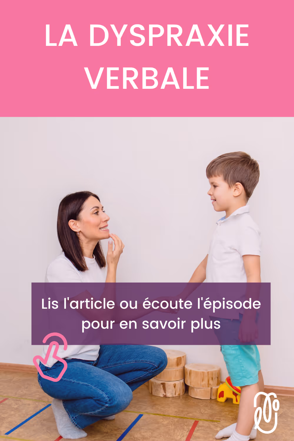 La dyspraxie verbale : qu’est-ce que c’est, et comment soutenir les enfants qui vivent avec cette difficulté ? | L'orthophonie simplement - épisode 80