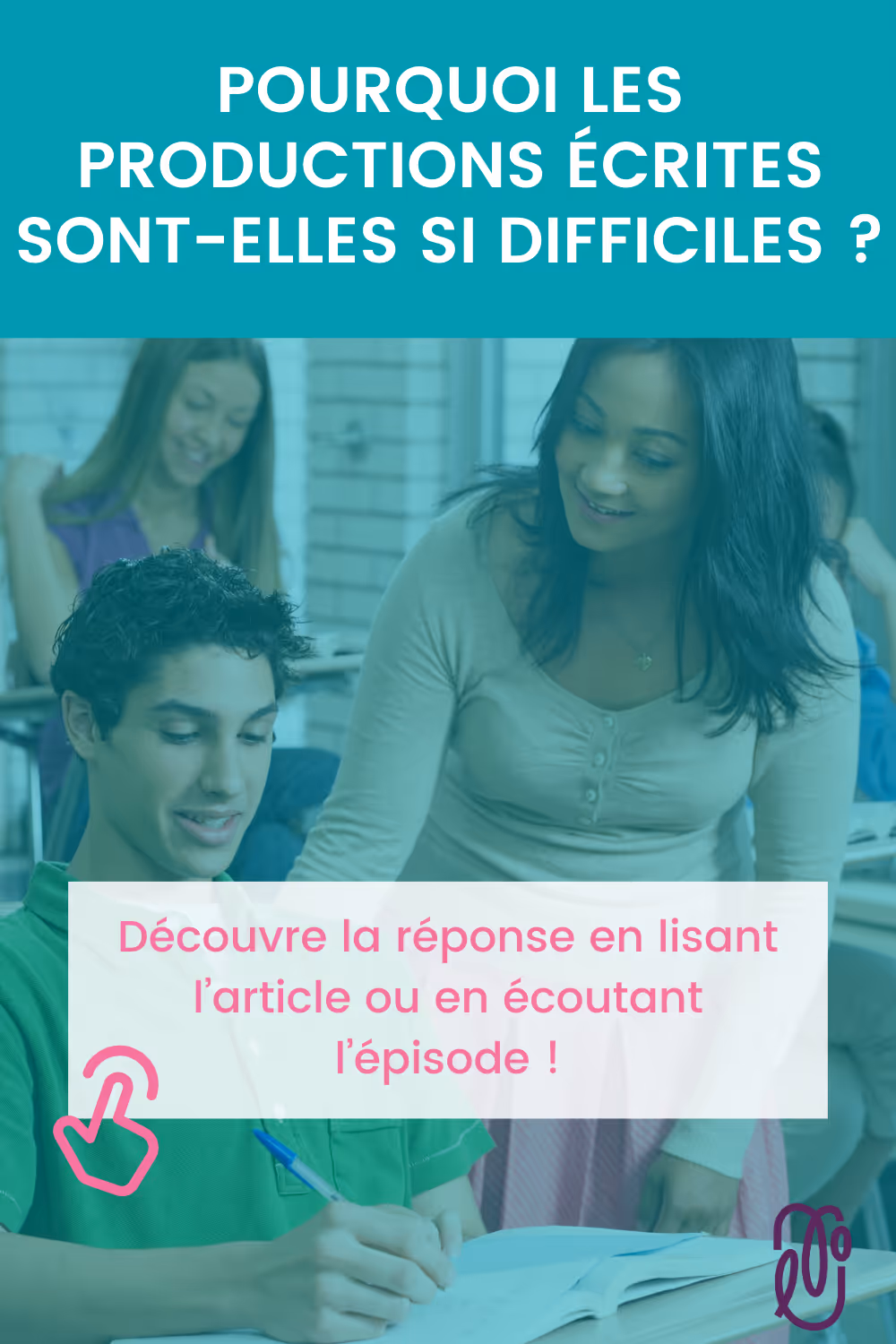 Les productions écrites : pourquoi sont-elles souvent un grand défi pour les jeunes ayant des difficultés d’apprentissage ou de langage ? | L’orthophonie simplement - épisode 79
