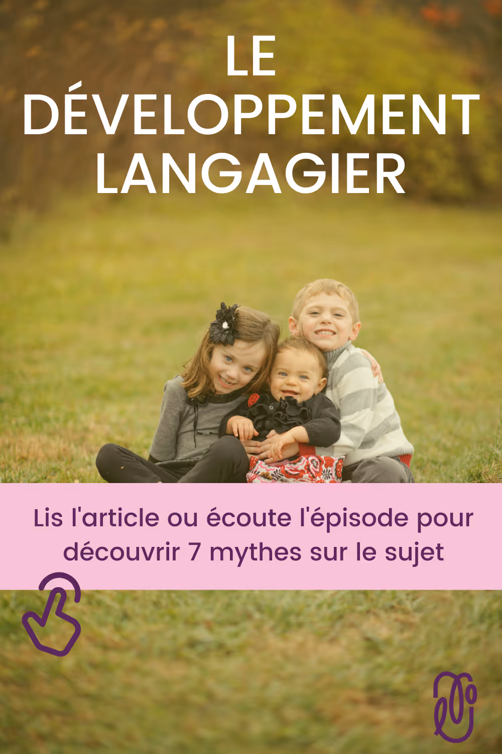 Le développement langagier chez les enfants d’âge préscolaire : 7 mythes qu’on ne devrait plus entendre | L’orthophonie simplement - épisode 76