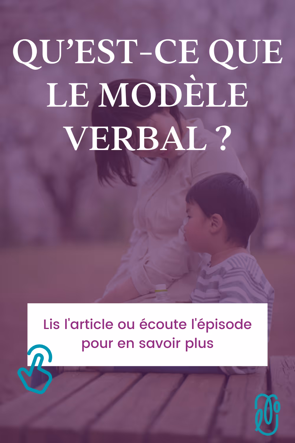 Comment soutenir le développement langagier des enfants qui n’imitent ou ne reprennent pas les modèles verbaux ? | L'orthophonie simplement - épisode 83