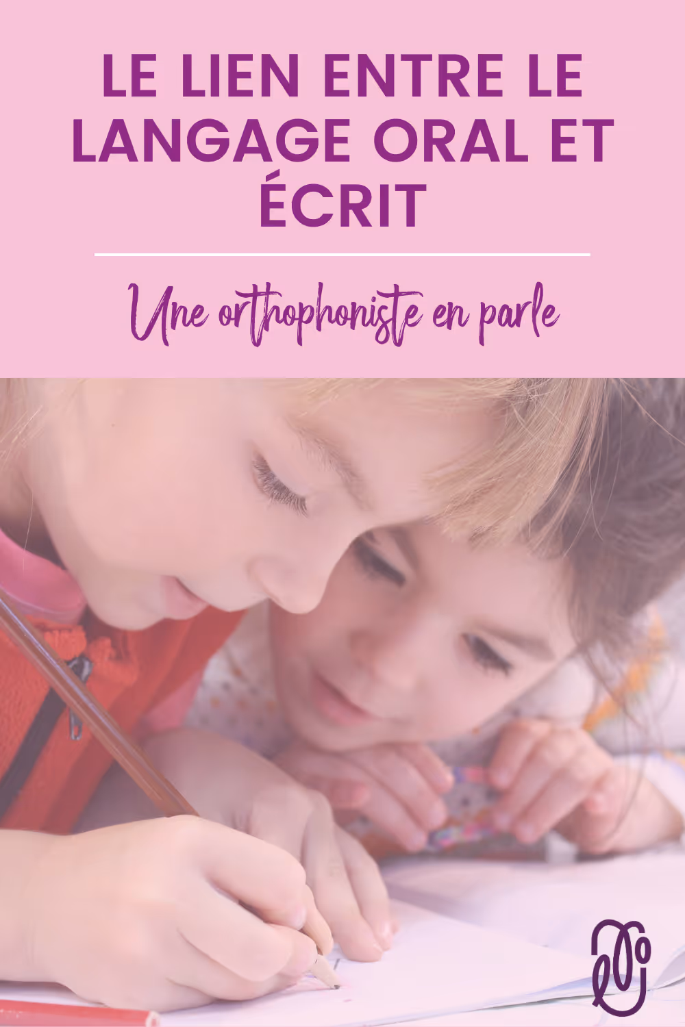 Découvre comment soutenir le langage oral pour faciliter la lecture et l'écriture chez les enfants | L'orthophonie simplement - épisode 93