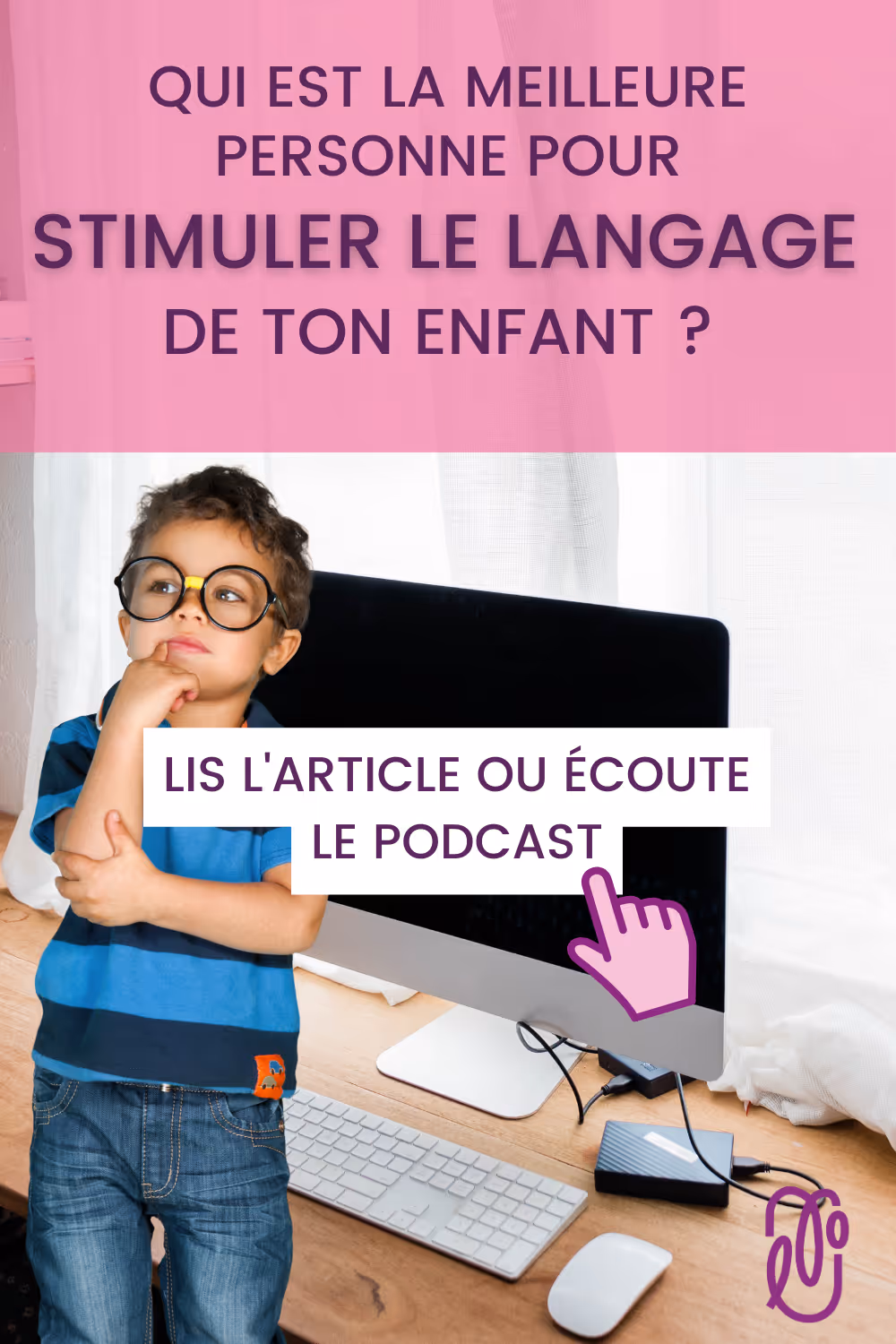 Dans cet épisode de podcast, Lorianne Lacerte, orthophoniste, explique pourquoi elle croit sincèrement que les parents sont les personnes les mieux placées pour aider leur enfant avec son langage.