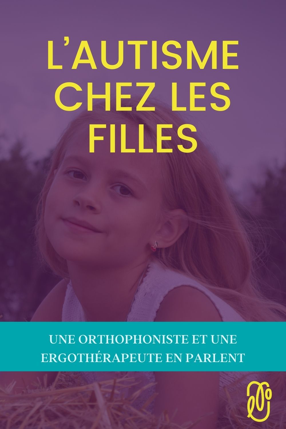 Découvre les particularités du TSA féminin avec Carolyne Mainville et comment reconnaître ces profils méconnus. | L'orthophonie simplement - épisode 96