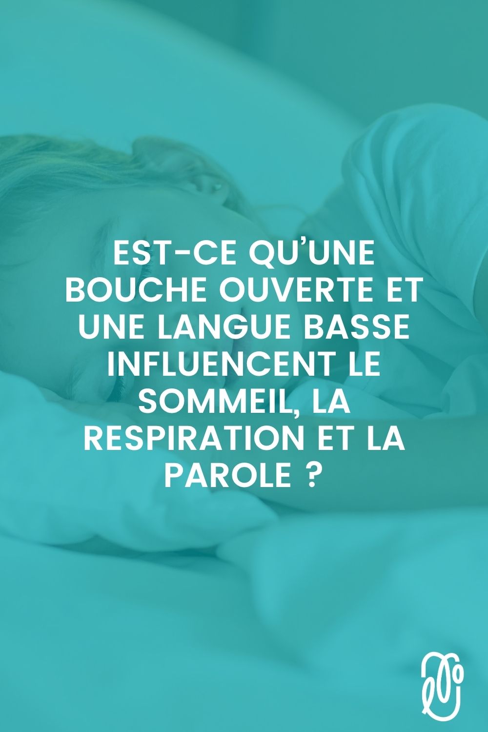 Découvre comment une bouche ouverte et une langue basse influencent le sommeil, la respiration et la parole | L'orthophonie simplement - épisode 105