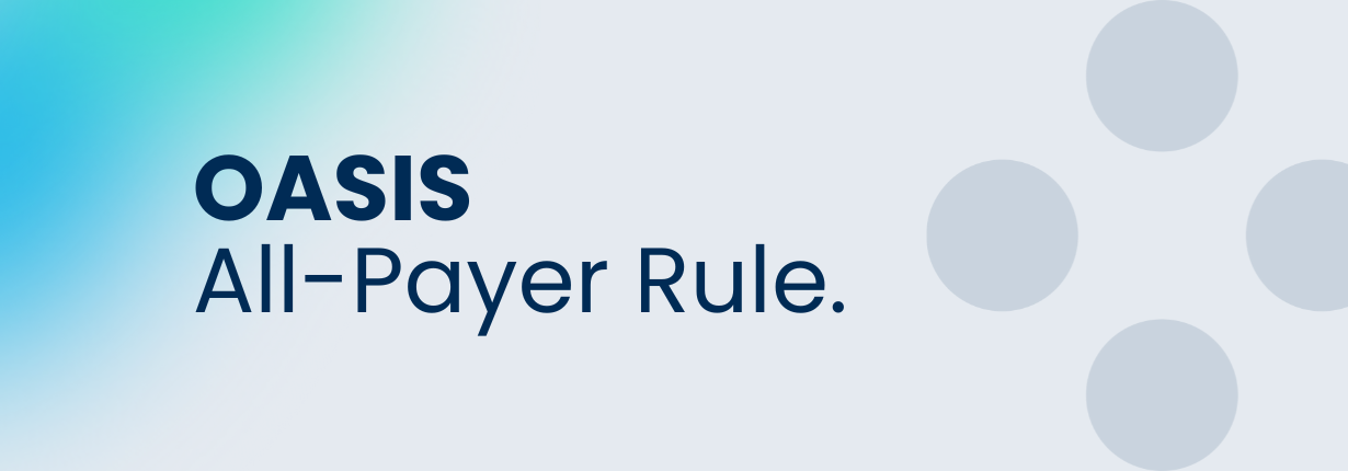 OASIS All-Payer Rule for Home Care Agencies Blog Cover